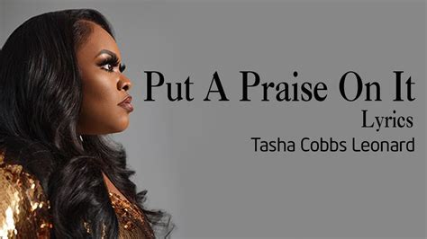 put a praise on it lyrics|praise and worship tasha cobbs.